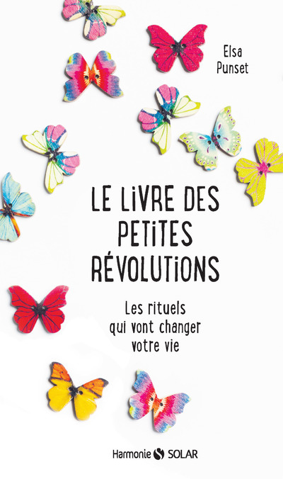 Kniha Le livre des petites révolutions - Les rituels qui vont changer votre vie Elsa Punset