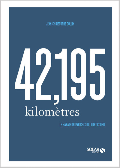 Könyv 42,195 kilomètres - Le marathon par ceux qui l'ont couru Jean-Christophe Collin