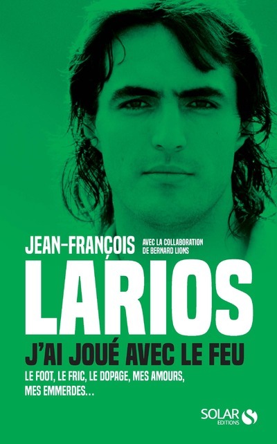 Kniha Larios, j'ai joué avec le feu Jean-François Larios