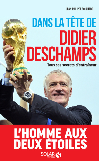 Книга Dans la tête de Didier Deschamps - Tous ses secrets d'entraîneur Jean-Philippe Bouchard