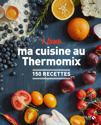 Carte I love ma cuisine au Thermomix - 150 recettes 