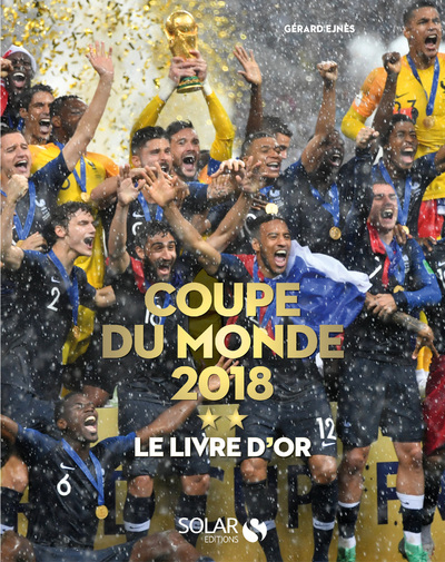 Könyv Le livre d'Or de la Coupe du monde 2018 Gérard Ejnes