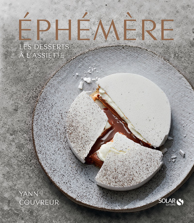 Книга Éphémère - Les desserts à l'assiette Yann Couvreur
