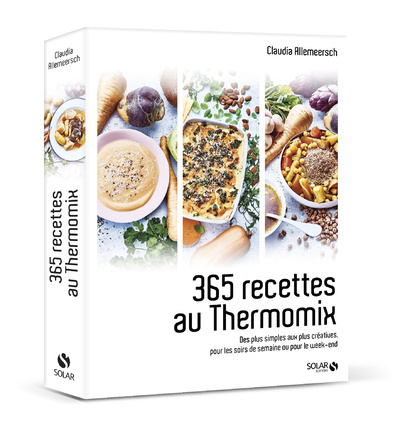 Książka 365 recettes au Thermomix - Des plus simples aux plus créatives, pour les soirs de semaine ou pour l Claudia Allemeersch