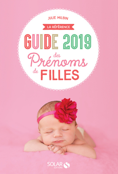 Книга Guide 2019 des prénoms de filles Julie Milbin