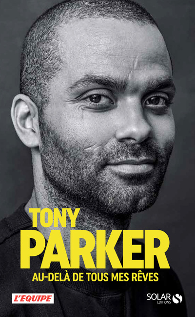 Книга Tony Parker, au-delà de tous mes rêves Tony Parker