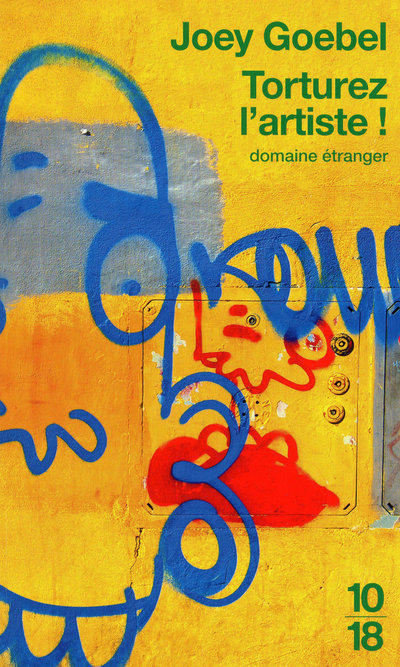 Knjiga Torturez l'artiste ! Joey Goebel