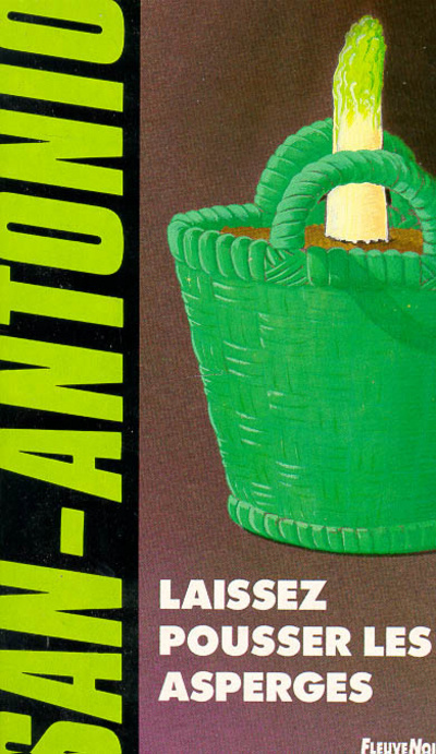 Knjiga Laissez pousser les asperges San-Antonio