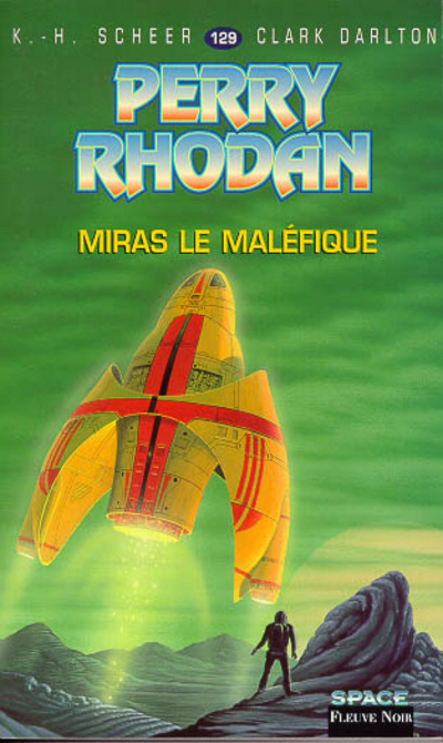 Knjiga Perry Rhodan - numéro 129 Miras le maléfique K. H. Scheer