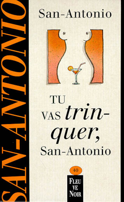 Kniha Tu vas trinquer, San-Antonio San-Antonio