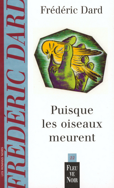 Knjiga Puisque les oiseaux meurent Frédéric Dard