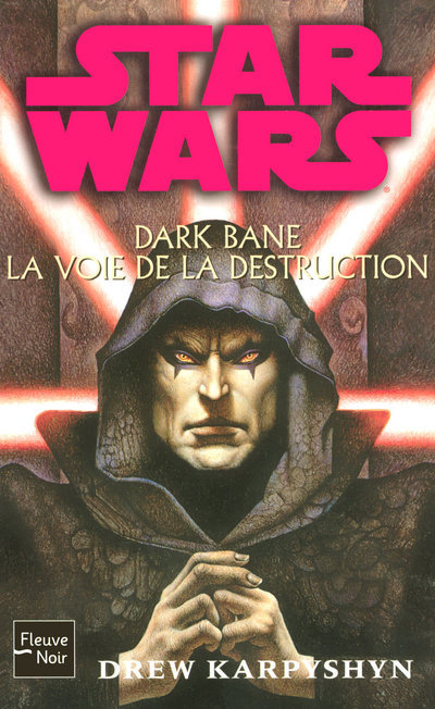 Book Star Wars - numéro 85 Dark Bane : La voie de la destruction Drew Karpyshyn