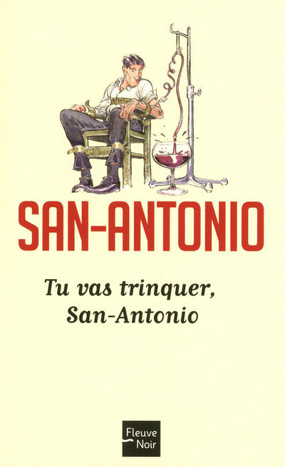 Kniha Tu vas trinquer, San-Antonio San-Antonio