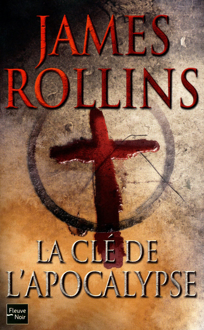 Книга La Clé de l'Apocalypse James Rollins