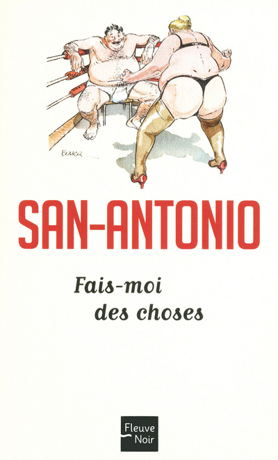 Könyv Fais-moi des choses San-Antonio