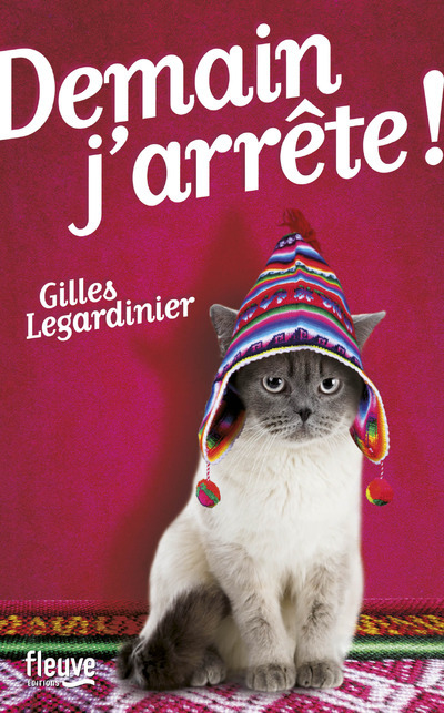 Book Demain j'arrête ! Gilles Legardinier