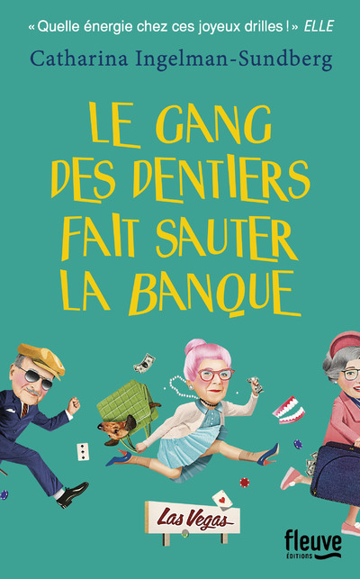 Könyv Le Gang des dentiers fait sauter la banque Catharina Ingelman-Sundberg