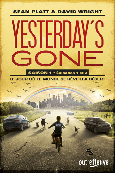 Knjiga Yesterday's gone - saison 1 - Episodes 1 et 2 - Le jour où le monde se réveilla désert Platt Sean