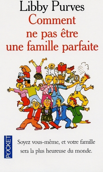Kniha Comment ne pas être une famille parfaite Libby Purves