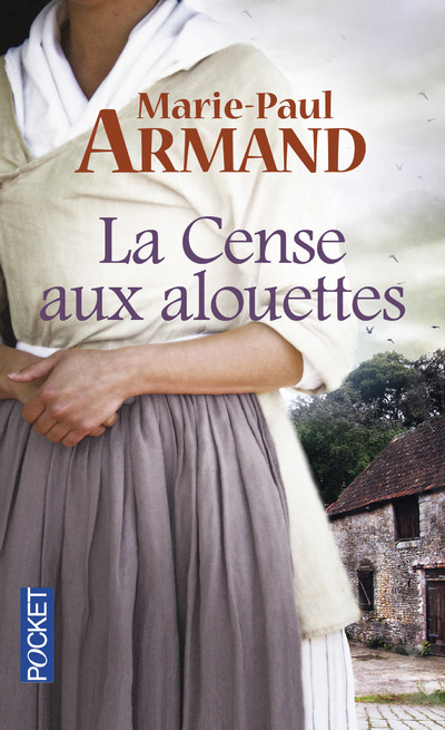 Kniha LA CENSE AUX ALOUETTES Marie-Paul Armand