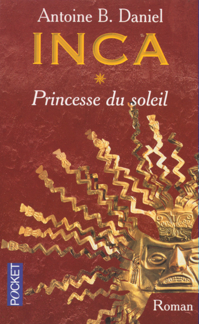 Kniha Inca - tome 1 Princesse du soleil Antoine B. Daniel