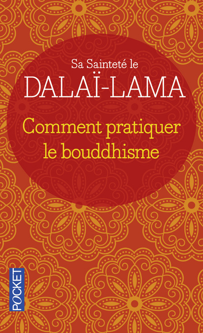 Knjiga Comment pratiquer le bouddhisme sa sainteté le Dalaï-lama