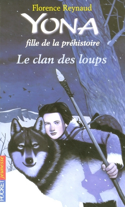Carte Yona fille de la préhistoire - tome 1 Le clan des loups Florence Reynaud