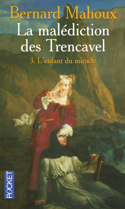 Carte La malédiction des Trencavel - tome 3 L'enfant du miracle Bernard Mahoux