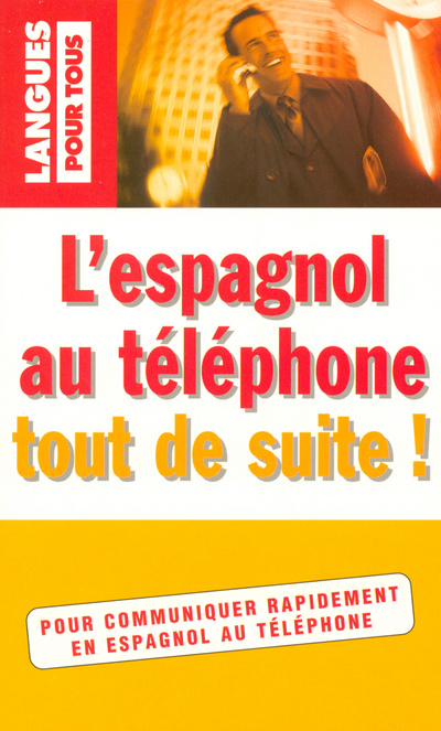 Libro L'espagnol au téléphone tout de suite ! María Teresa Guilbert