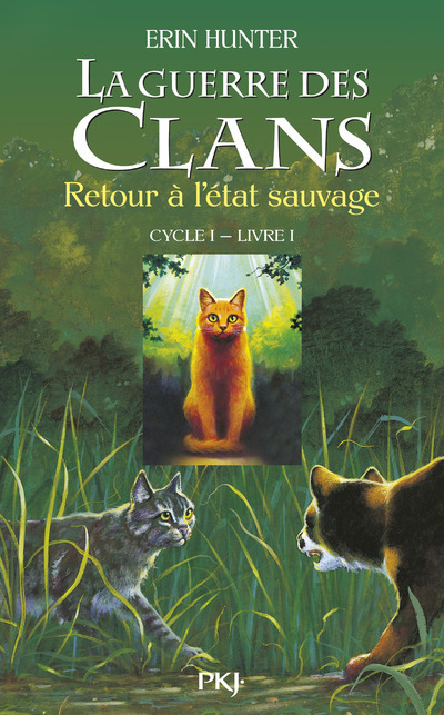 Knjiga La guerre des Clans cycle I - tome 1 Retour à l'état sauvage Erin Hunter