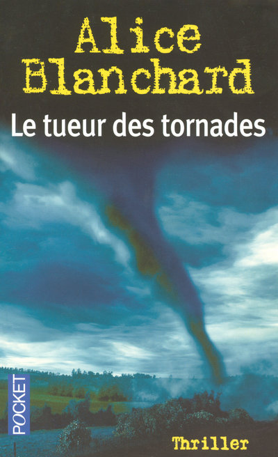 Kniha Le tueur des tornades Alice Blanchard