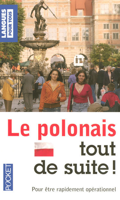 Könyv Le polonais tout de suite ! Nathalie Bolgert