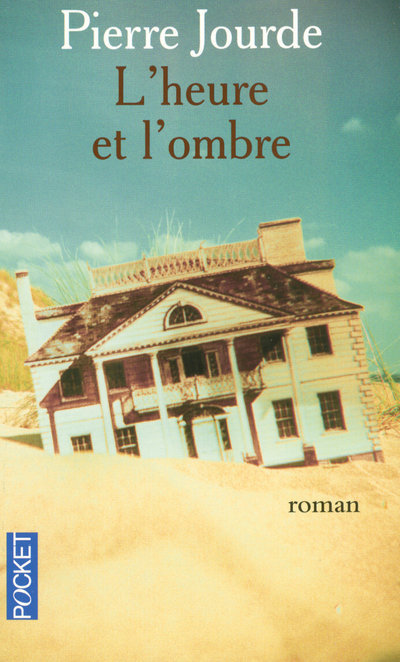 Kniha L'heure et l'ombre Pierre Jourde