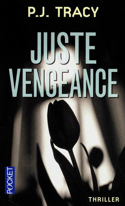 Knjiga Juste vengeance P. J. Tracy