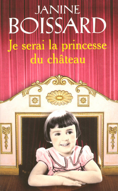 Книга Je serai la princesse du château Janine Boissard