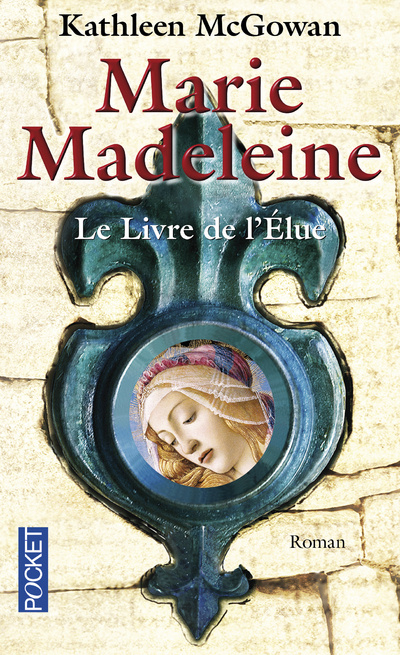 Carte MARIE-MADELEINE T1 LE LIVRE DE L'ELUE Kathleen McGowan