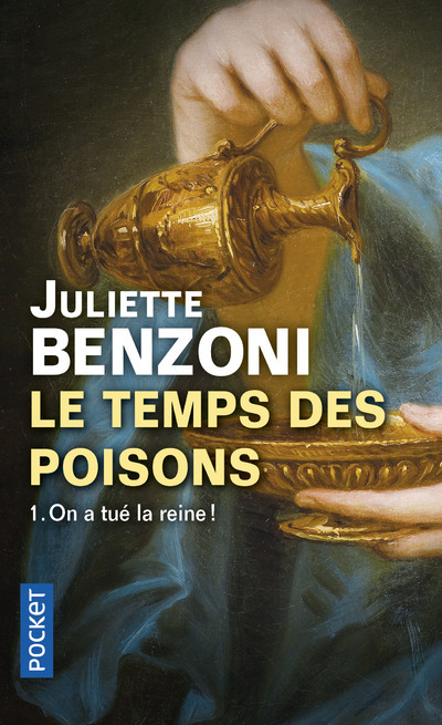 Knjiga Le temps des poisons - tome 1 On a tué la reine ! Juliette Benzoni