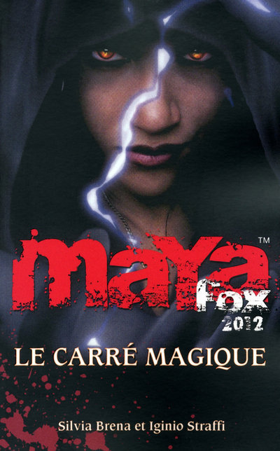 Kniha Maya Fox 2012 - tome 2 Le carré magique Silvia Brena