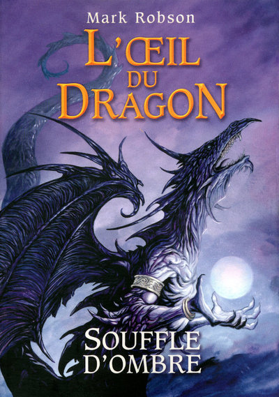Carte L'oeil du dragon - tome 2 Souffle d'Ombre Mark Robson
