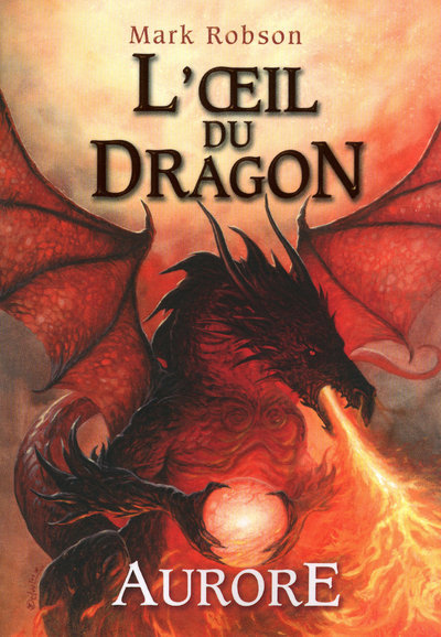 Kniha L'oeil du dragon - tome 4 Aurore Mark Robson