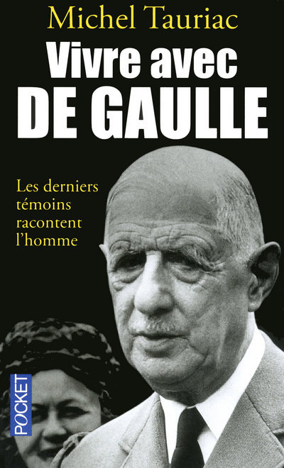 Könyv Vivre avec De Gaulle Michel Tauriac