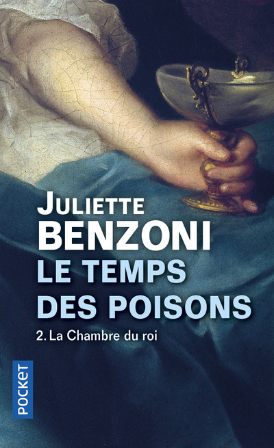 Könyv Le temps des poisons - tome 2 La chambre du roi Juliette Benzoni