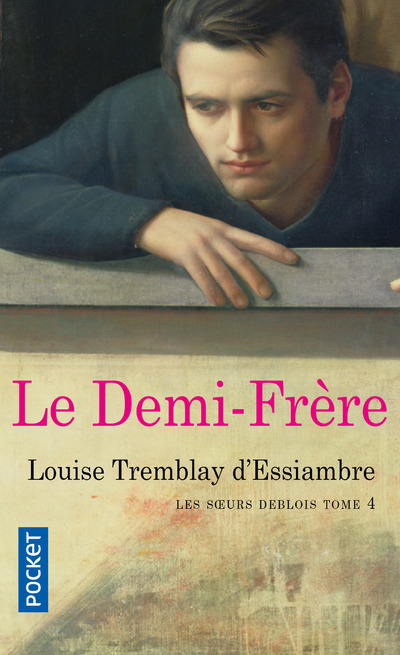 Knjiga Les soeurs Deblois 4/Le demi-frere Louise Tremblay-D'Essiambre