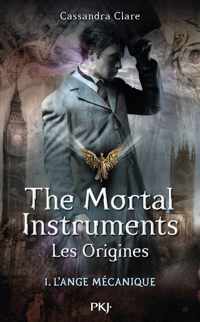 Kniha The Mortal Instruments - Les Origines - tome 1 L'ange mécanique Cassandra Clare