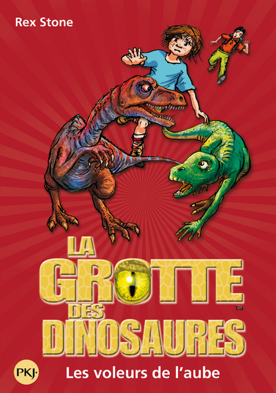 Kniha La grotte des dinosaures - tome 18 Les voleurs del'aube Rex Stone