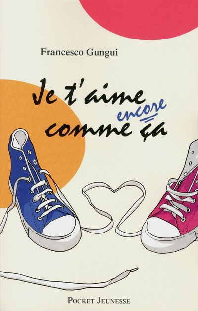 Buch Je t'aime encore comme ça Francesco Gungui