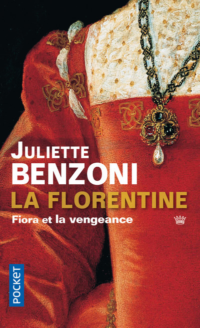 Carte La Florentine - tome 1 Fiora et la vengeance Juliette Benzoni