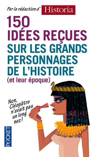 Book 150 idées reçues sur les grands personnages de l'Histoire (et de leur époque) 