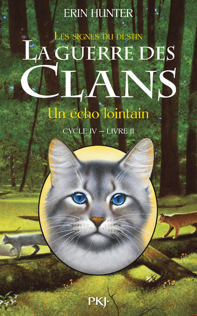 Книга La guerre des Clans - cycle IV Les signes du destin - tome 2 Un écho lointain Erin Hunter