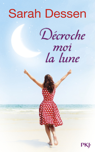 Knjiga Décroche-moi la lune Sarah Dessen